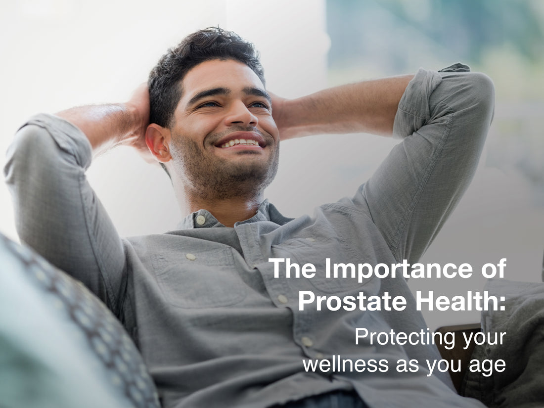 The Importance of Prostate Health: Protecting Your Wellness as You Age